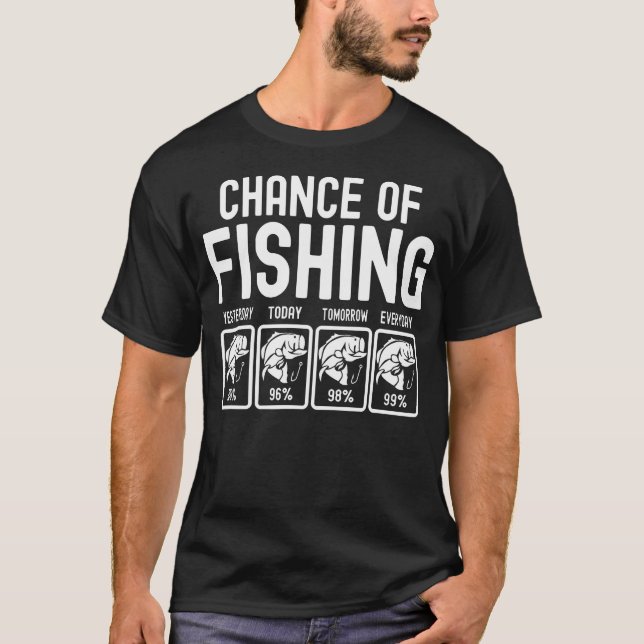 T-shirt Chance de citations drôles de pêche (Devant)