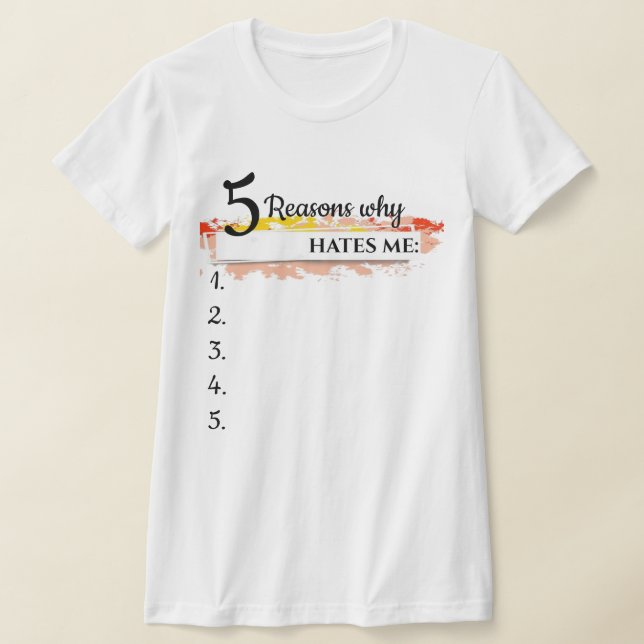 T-shirt Chandail drôle personnalisé, raisons pour lesquell (Poser)