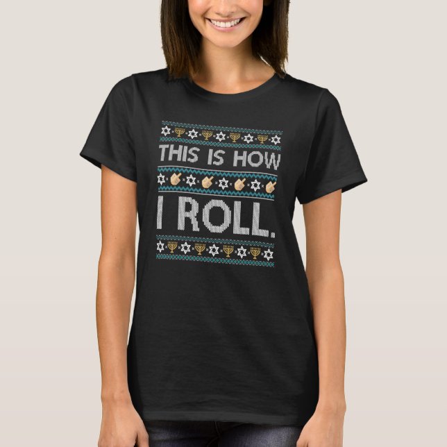 T-shirt Chandail Hanoukka moche Comment je roule Dreidel 2 (Devant)