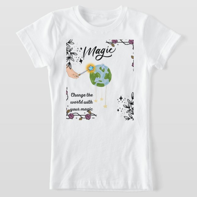 T-Shirt change the word with your magic (Poser)