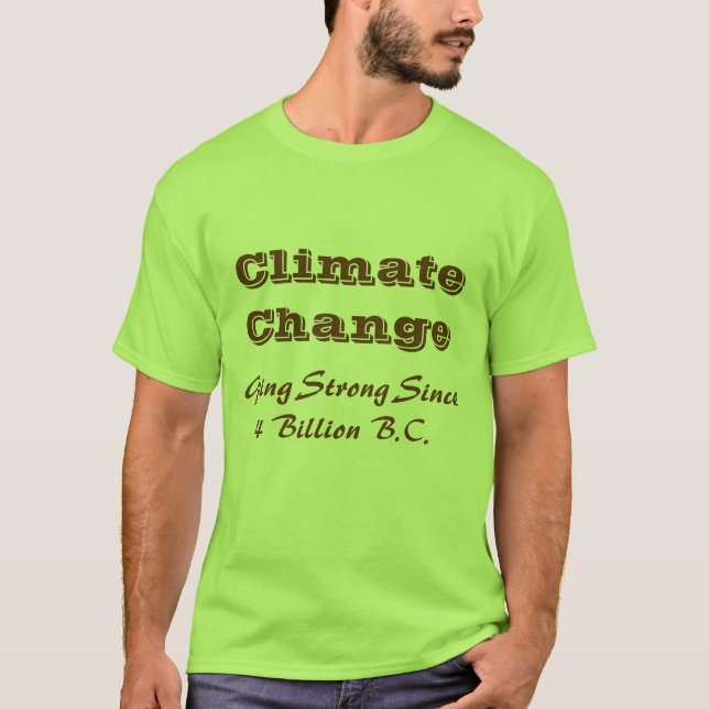 T-shirt Changement climatique, allant fort depuis 4 (Devant)