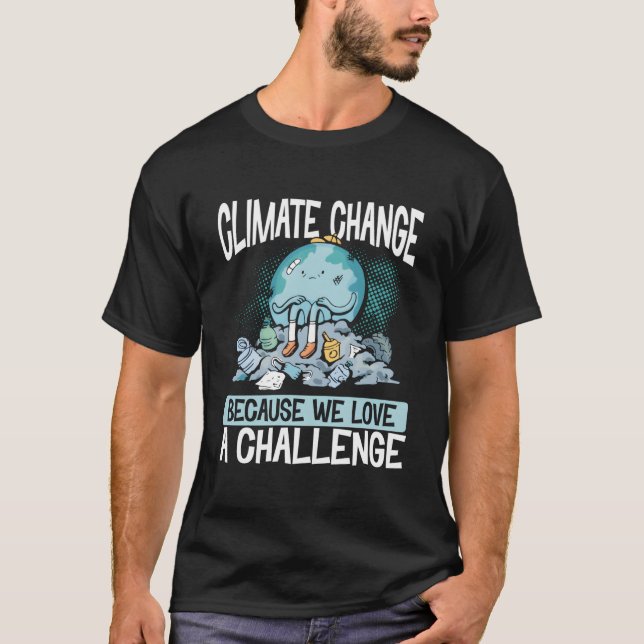 T-shirt Changement Climatique Parce Que Nous Aimons Un Déf (Devant)