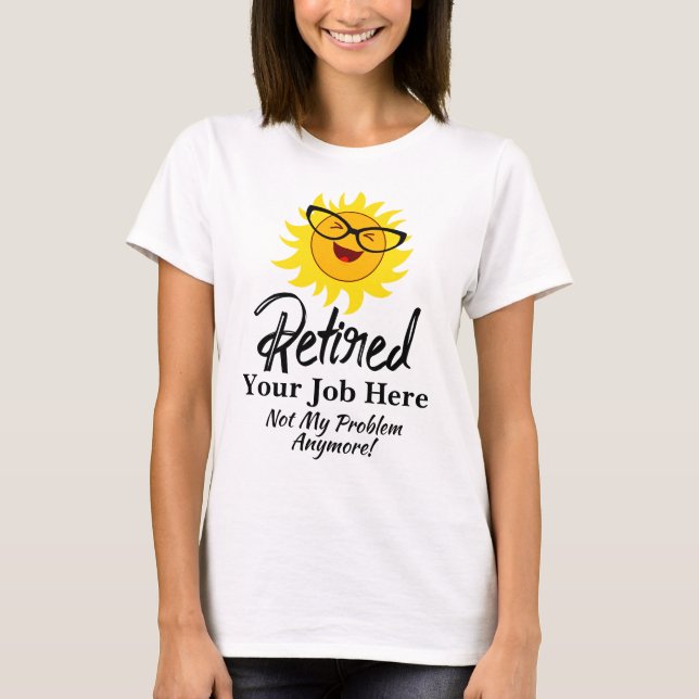 T-shirt Changer de profession Travail Retraité Pas mon pro (Devant)