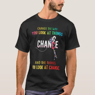 T-shirt Changer La Façon Dont Vous Regardez Les Choses Que