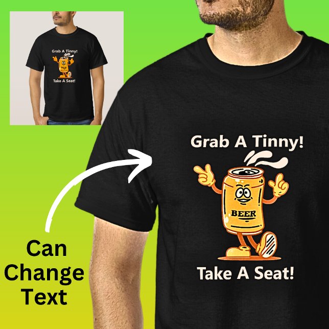 T-shirt Changer Le Texte, Attraper Tinny Prendre Siège Biè (Créateur téléchargé)