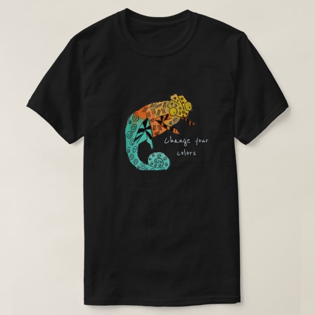 T-shirt Changez votre art de reptile de caméléon de slogan (Design devant)
