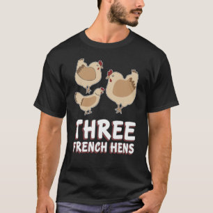 T-shirt Chanson française de trois poules Noël de 12 jours