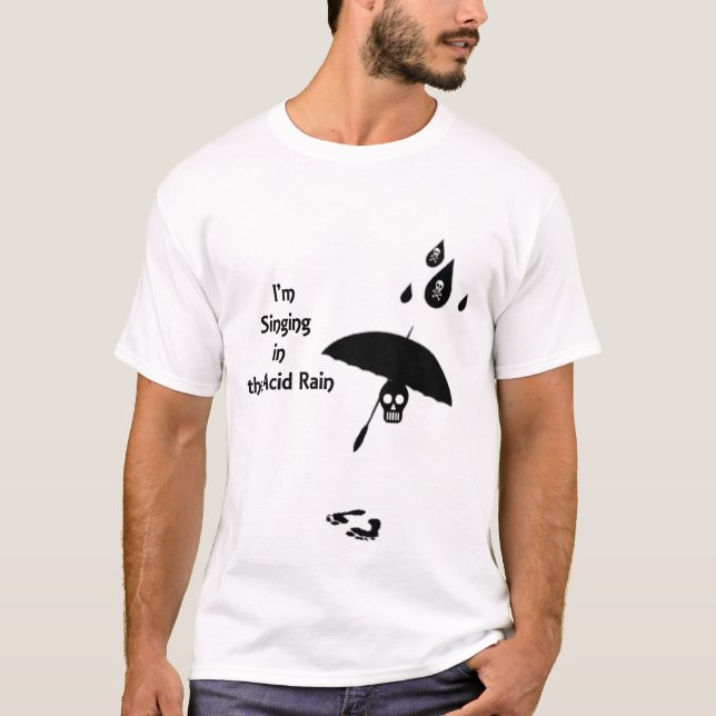 T-shirt Chanter Dans La Pluie Acide (Devant)