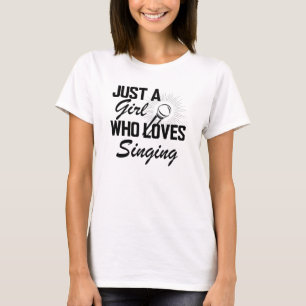 T-shirt Chanteur - Juste une fille qui aime chanter