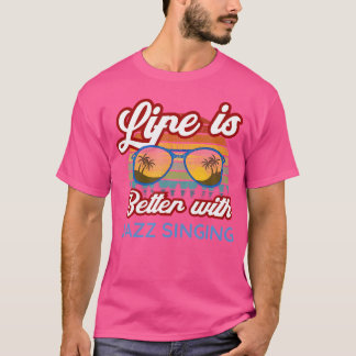 T-shirt Chanteurs De Jazz 'La Vie Est Meilleure Avec Le Ja