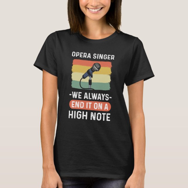 T-shirt Chanteuse d'opéra On finit toujours sur une note h (Devant)