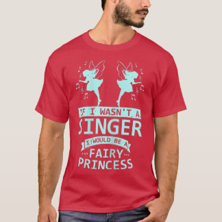 T-shirt Chanteuse Fairy Princess Karaoke Musique Musicia