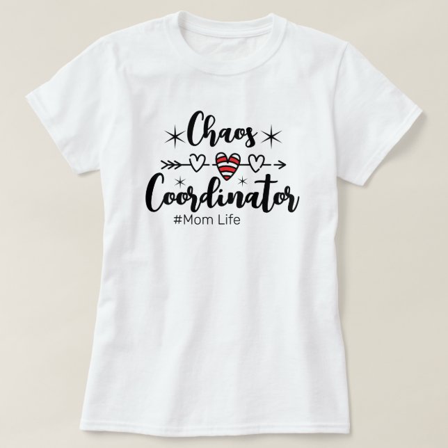 T-shirt Chaos Coordinator (Mom Life) (Design devant)