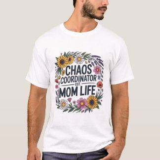 T-shirt Chaos Coordinator Mom Life Wildflower  Floral Funn