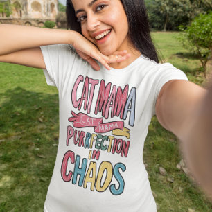 T-shirt Chaos Harmonieux : Chat Mama Trouve La Parfaite