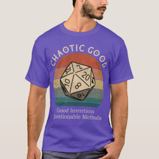 T-shirt Chaotique Bonnes Intentions Méthodes Contestables