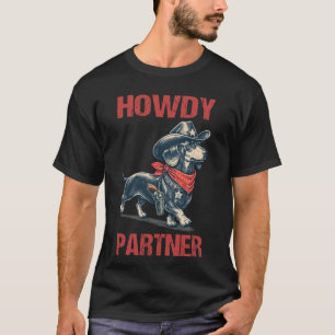 T-shirt Chapeau de cowboy Dachshund Howdy Partner Drôle We