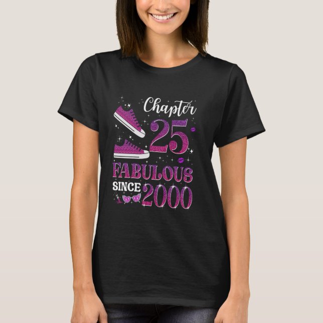 T-shirt Chapitre 25 Fabuleux depuis 2000 25E Fille Anniver (Devant)