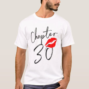 T-shirt Chapitre 30 Ans Lèvres Amour 30 Anniversaire Né 