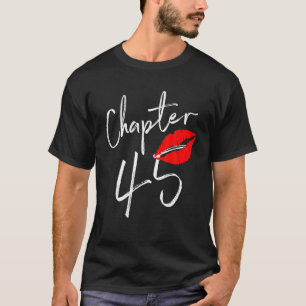 T-shirt Chapitre 45 Joyeux Anniversaire 45 Ans Cadeau Pour