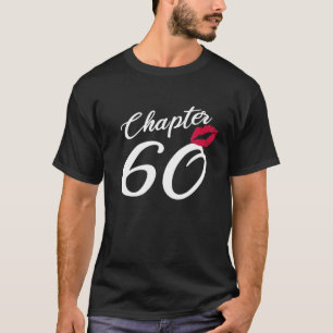 T-shirt Chapitre 60 Ans Joyeux Anniversaire 60E Femmes Lèv