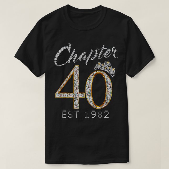 T-shirt Chapter 40 EST 1982 40Th Birthday Tee  (Design devant)