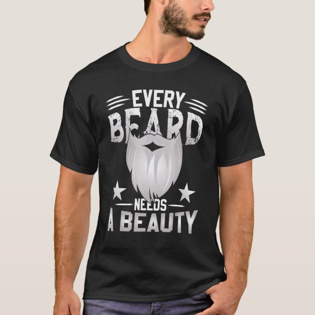 T-shirt Chaque Barbe A Besoin D'Une Beauté Portée Hommes M (Devant)