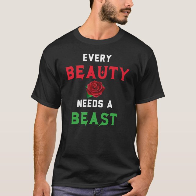 T-shirt Chaque beauté a besoin d'une bête (Devant)