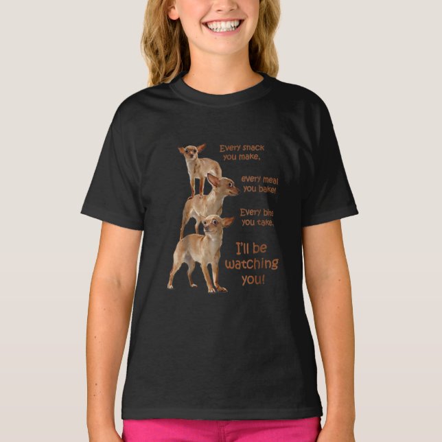 T-shirt Chaque Bite que vous prenez, Chien affamé, Chihuah (Devant)