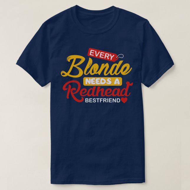 T-shirt Chaque Blonde A Besoin D'Un Bestami À Tête Redonie (Design devant)