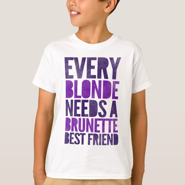 T-shirt Chaque blonde a besoin d'un meilleur ami de brune (Devant)
