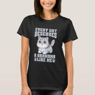 T-shirt Chaque Chat Mérite une Grand-mère Comme Moi Chat G