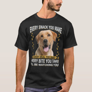 T-shirt Chaque Collation Que Vous Faites  Labrador Retriev