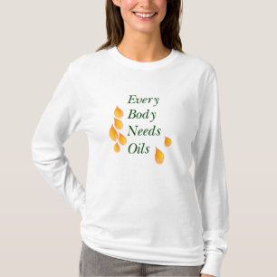T-shirt Chaque Corps A Besoin D'Huiles
