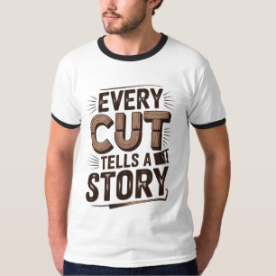 T-shirt Chaque coupe raconte une histoire - Bois rustique
