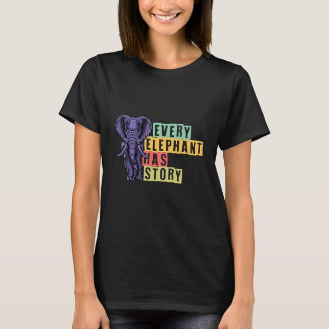 T-shirt Chaque éléphant a une histoire Eléphant (Devant)