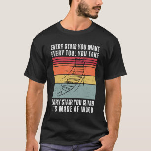 T-shirt Chaque Étage, Vous Fabriquez Du Bois Drôle