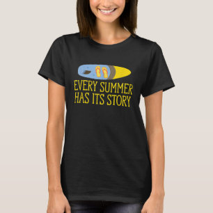 T-shirt Chaque Été A Son Histoire Plage Surf Surfboard