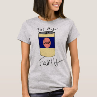 T-shirt Chaque famille a besoin de soupe