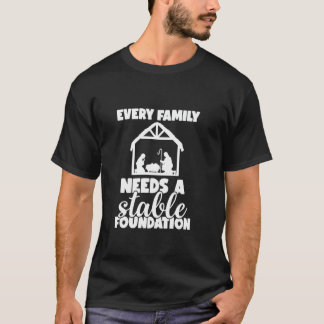 T-shirt Chaque Famille A Besoin D'Une Fondation Stable Nai