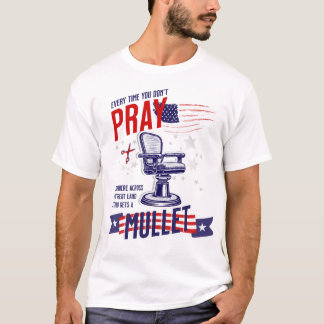 T-shirt Chaque fois que vous ne priez pas chemise drôle