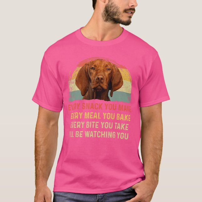 T-shirt Chaque friandise que vous faites Vizsla maman chie (Devant)