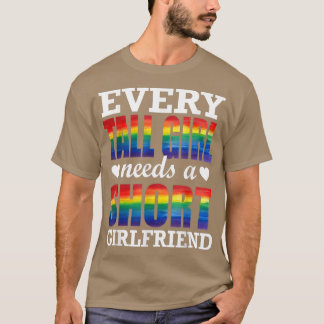 T-shirt Chaque Grande Fille A Besoin D'Une Petite Amie LGB