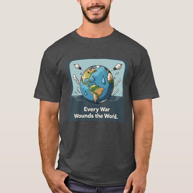 T-shirt Chaque guerre blesse le monde (Devant)