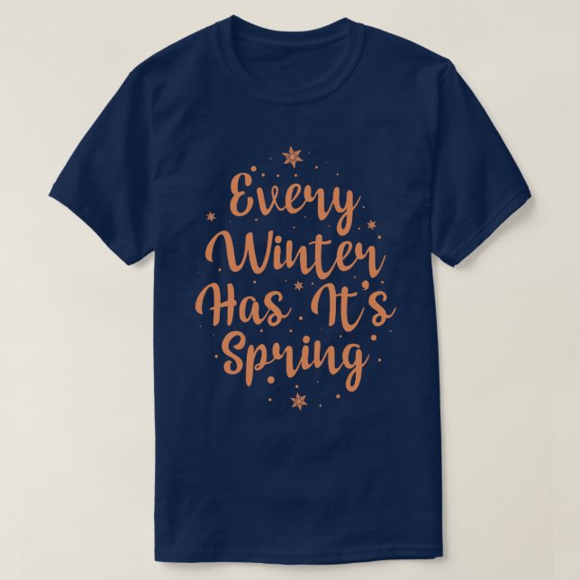 T-shirt Chaque hiver a son printemps (Design devant)