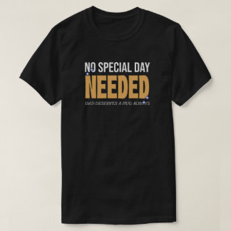 T-shirt Chaque jour, c'est la Fête des pères, embrassez vo