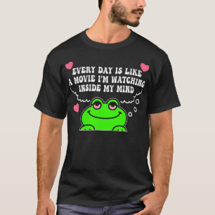 T-shirt Chaque Jour Est Comme Un Film Que Je Regarde Dans