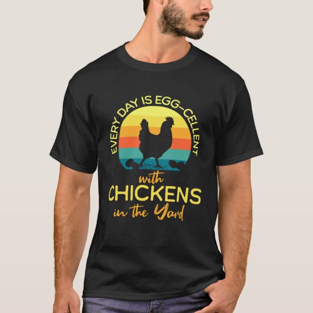 T-shirt Chaque Jour est Egg cellent Avec des Poules dans l (Devant)