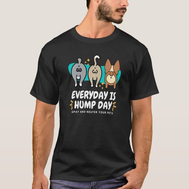 T-shirt Chaque jour est Hump Day Spay et Neuter Your Pets  (Devant)
