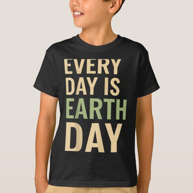 T-shirt Chaque jour est le jour de la terre éco conscience (Devant)
